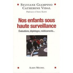 Nos enfants sous haute surveillance / Evaluations, dépistages, médicaments...