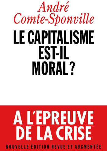 Le capitalisme est-il moral ? Sur quelques ridicules et tyrannies de notre temps