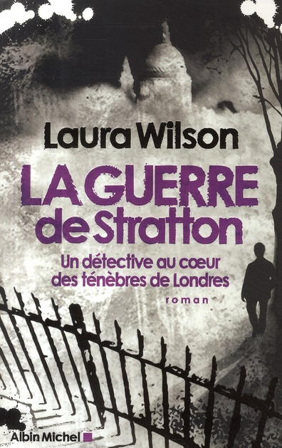 La guerre de Stratton. Un détective au coeur des ténèbres de Londres