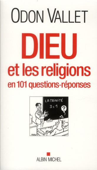 Dieu et les religions en 101 questions-réponses
