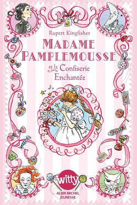 Madame Pamplemousse Tome 3 : Madame Pamplemousse et la confiserie enchantée