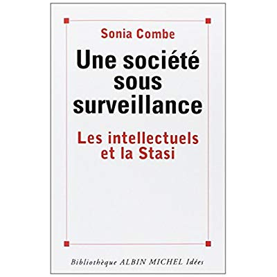Une société sous surveillance. Les intellectuels et la Stasi