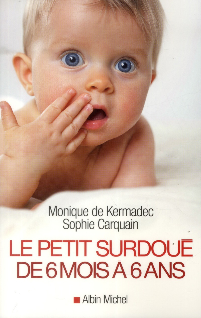 Le petit surdoué de 6 mois à 6 ans