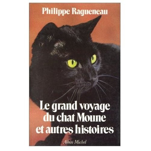 Le Grand Voyage du chat Moune et autres histoires