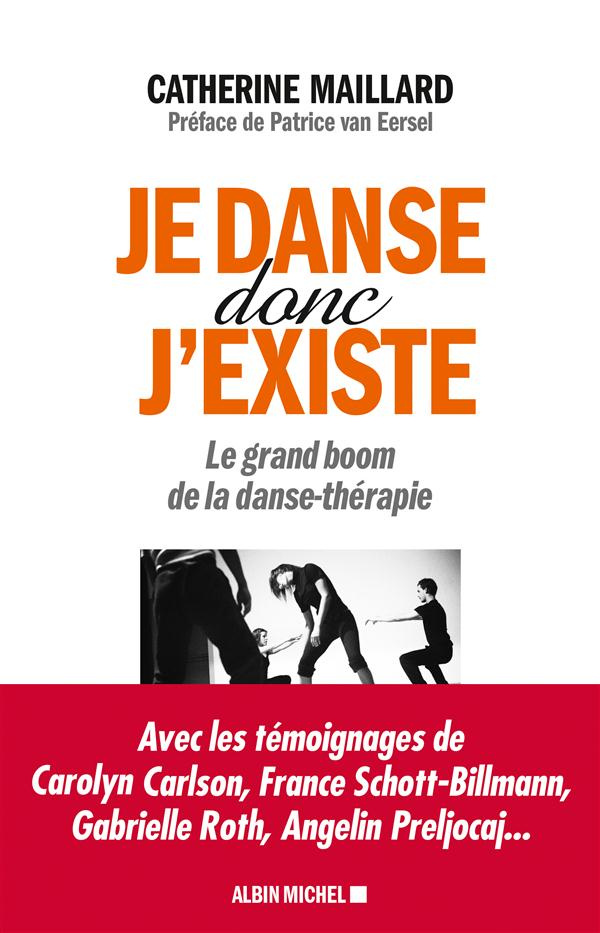 Je danse donc j'existe. Le grand boom de la danse-thérapie