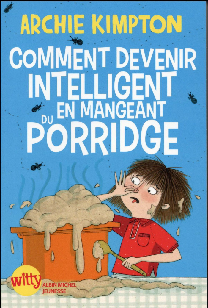 Comment devenir intelligent en mangeant du porridge
