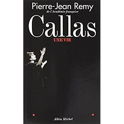 Callas. Une vie
