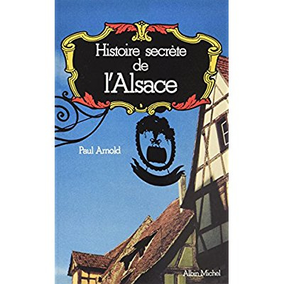 Histoire secrète de l'Alsace
