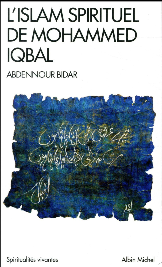 L'islam spirituel de Mohammed Iqbal