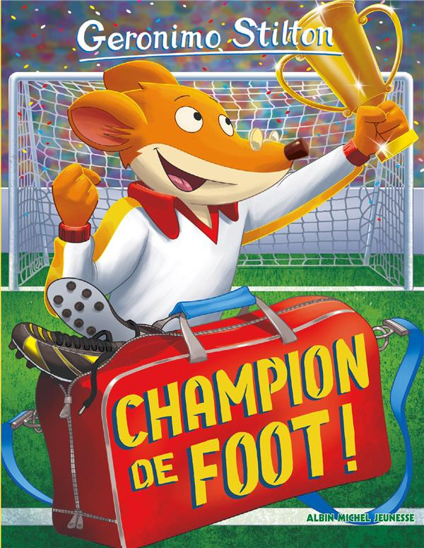 Geronimo Stilton Tome 28 : Champion de foot !