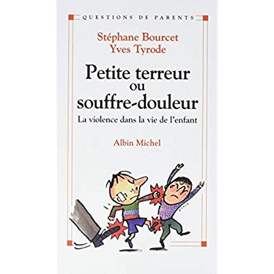 Petite Terreur ou souffre-douleur. La violence dans la vie de l'enfant