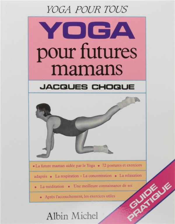 Yoga pour futures mamans. La future maman aidée par le yoga