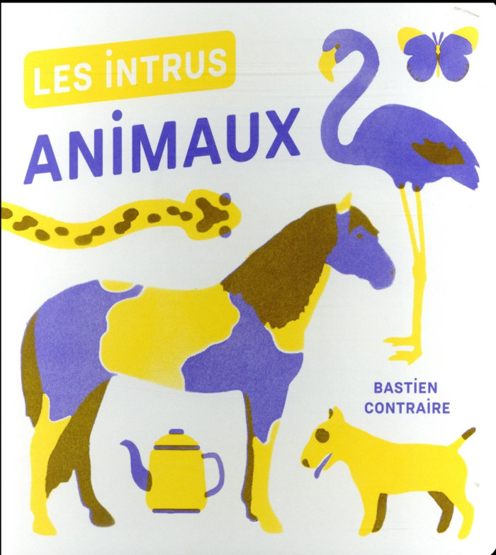 Les intrus Animaux