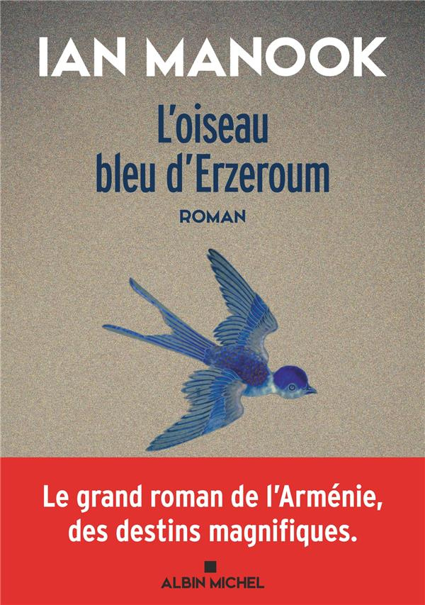 L'oiseau bleu d'Erzeroum Tome 1