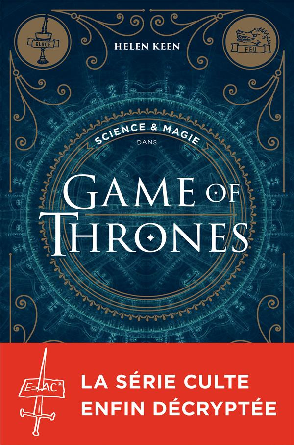 Science & magie dans Games of Thrones