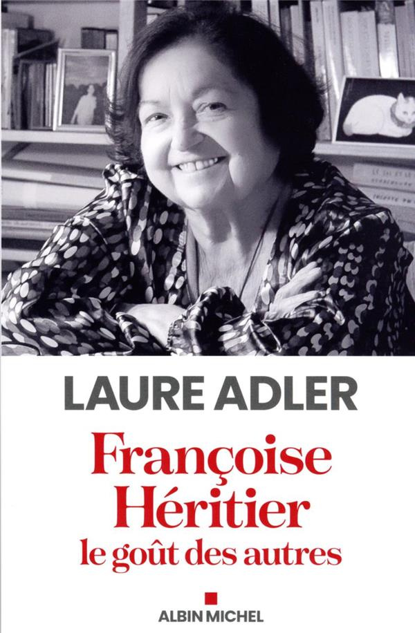 Françoise Héritier. Le goût des autres