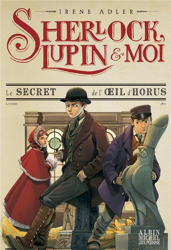 Sherlock, Lupin et moi Tome 8 : Le secret de l'oeil d'Horus