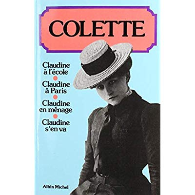 Les «Claudine». Claudine à l'école ; Claudine à Paris ; Claudine en ménage ; Claudine s'en va