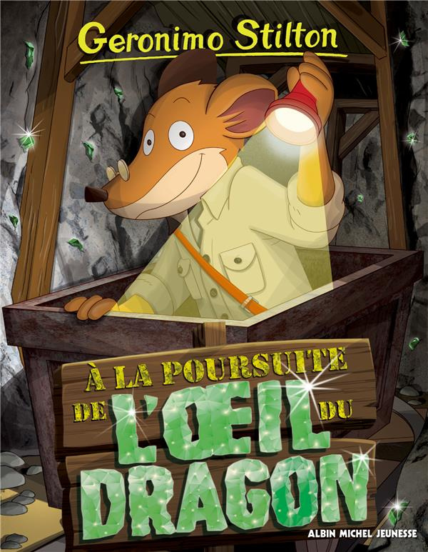 Geronimo Stilton Tome 93 : A la poursuite de l'oeil du dragon