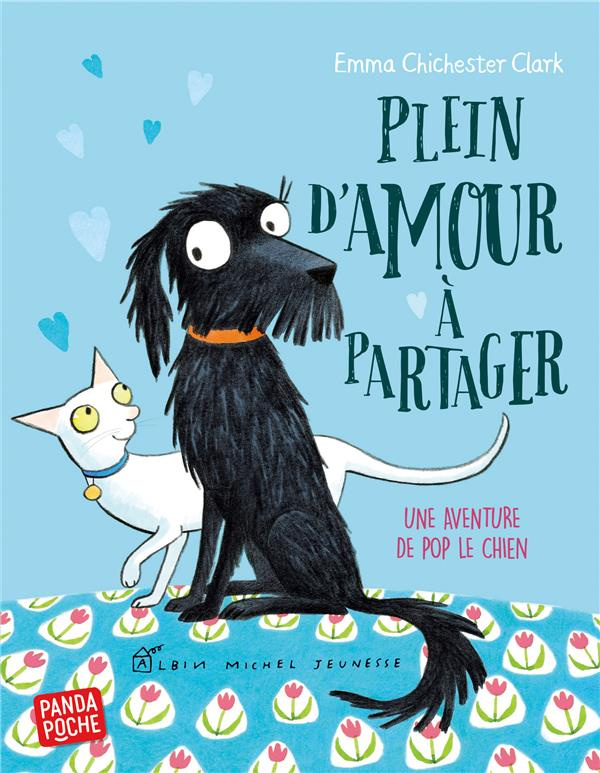 Plein d'amour à partager. Une aventure de Pop le chien