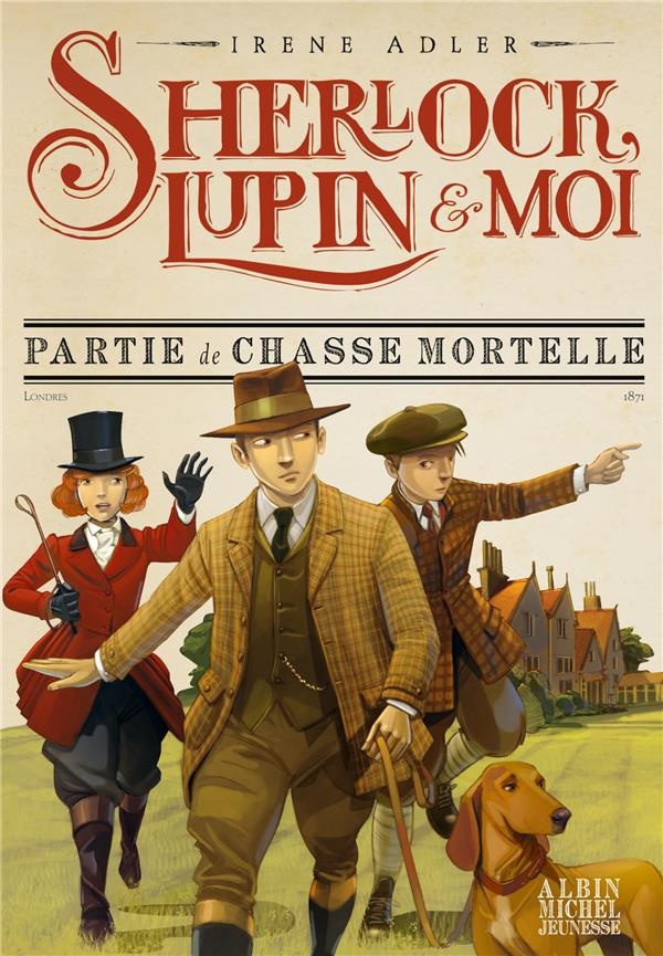Sherlock, Lupin et moi Tome 9 : Partie de chasse mortelle