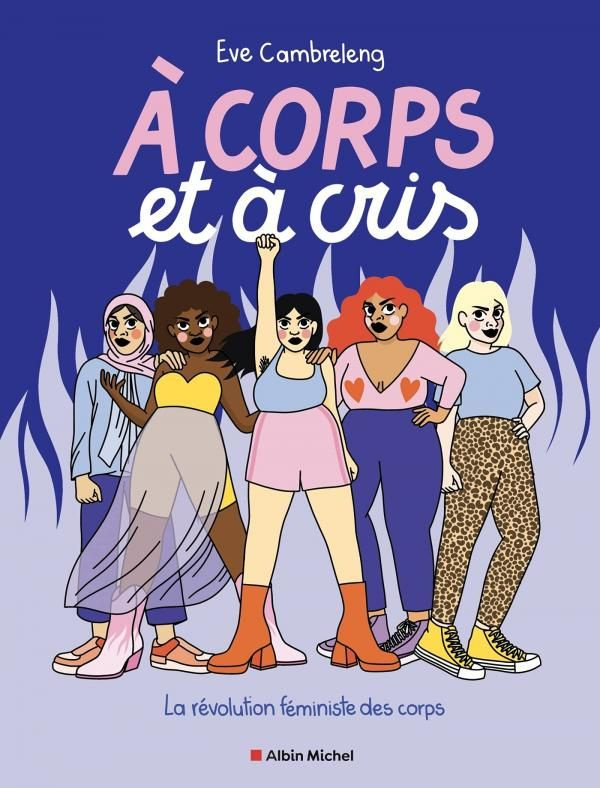 A corps et à cris. La révolution féministe des corps
