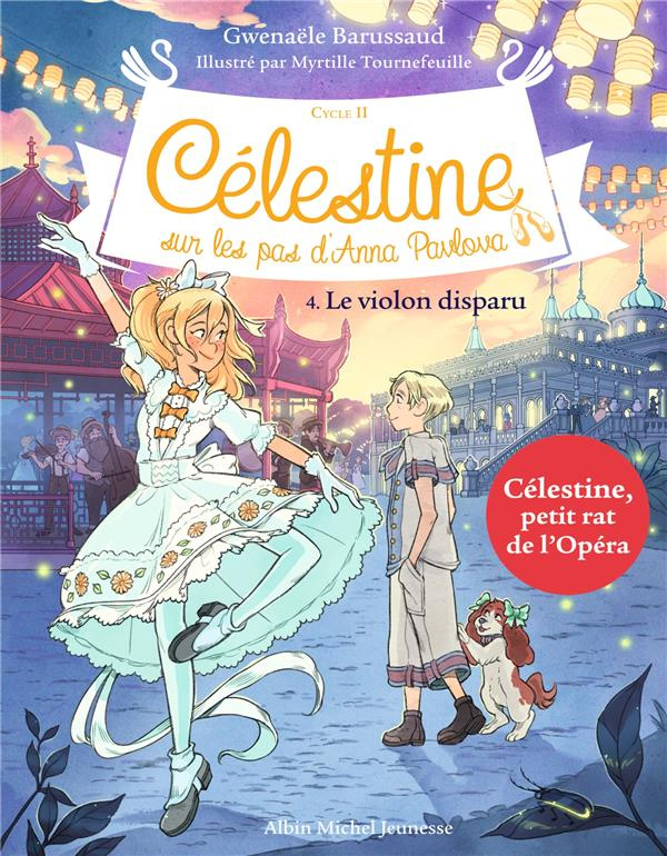 Célestine, sur les pas d'Anna Pavlova - Cycle II Tome 4 : Le violon disparu