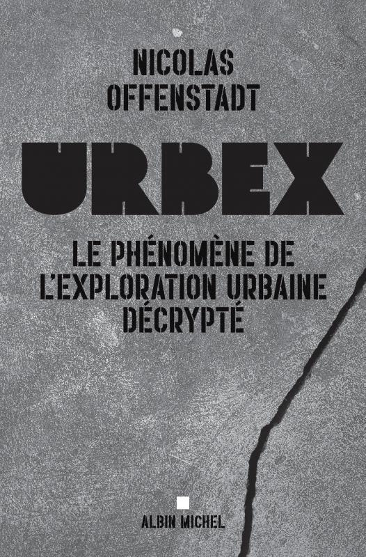 Urbex. Le phénomène de l'exploration urbaine décrypté
