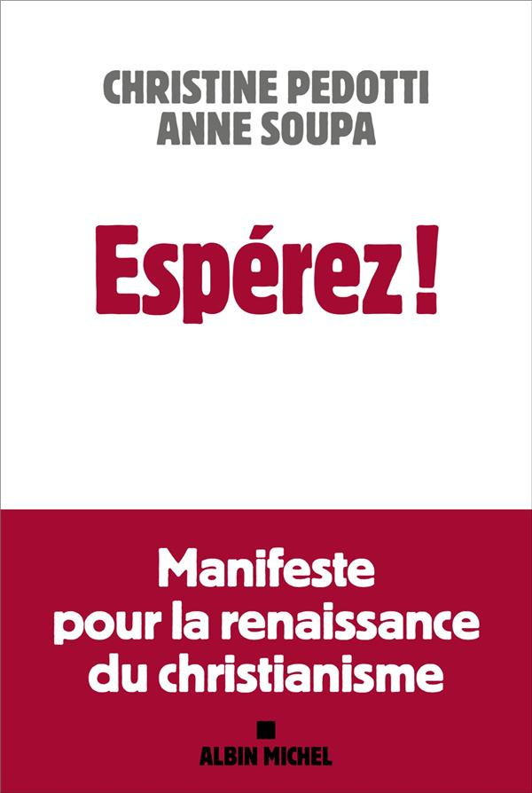 Espérez ! Manifeste pour la renaissance du christianisme