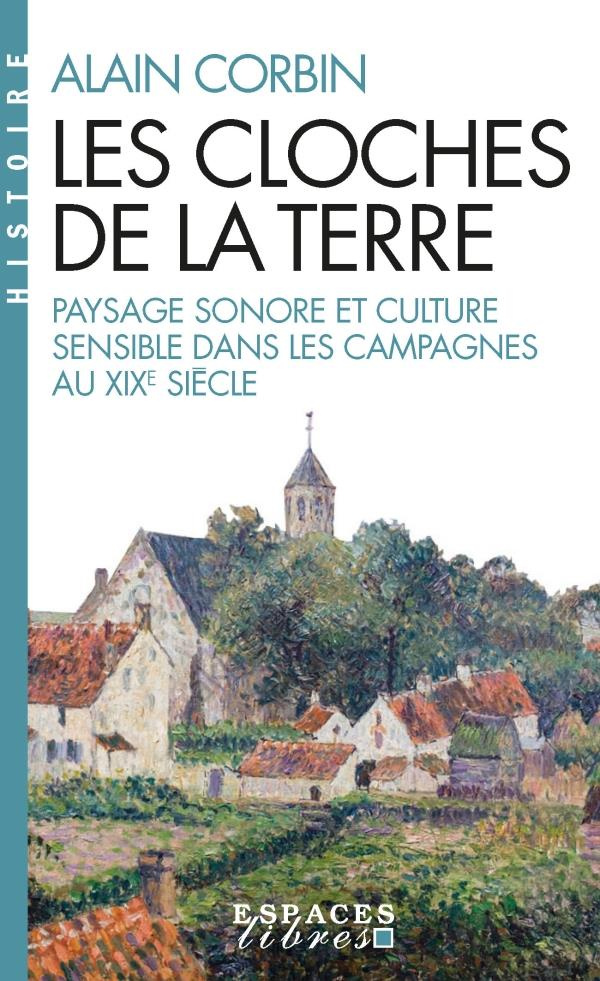 Les cloches de la terre. Paysage sonore et culture sensible dans les campagnes au XIXe siècle