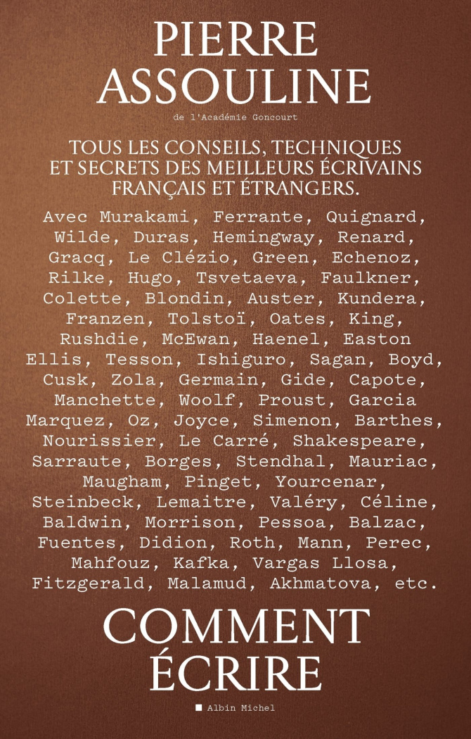 Comment écrire. Tous les conseils, techniques et secrets des meilleurs écrivains français et étrange