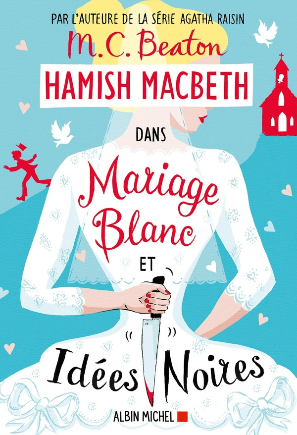Hamish Macbeth Tome 23 : Mariage blanc et idées noires