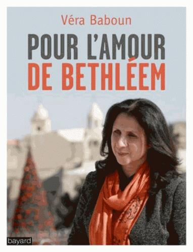 Pour l'amour de Bethléem. Ma ville emmurée
