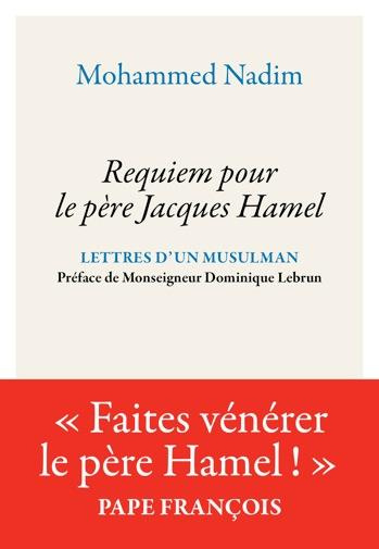 Requiem pour le père Jacques Hamel. Lettres d'un musulman
