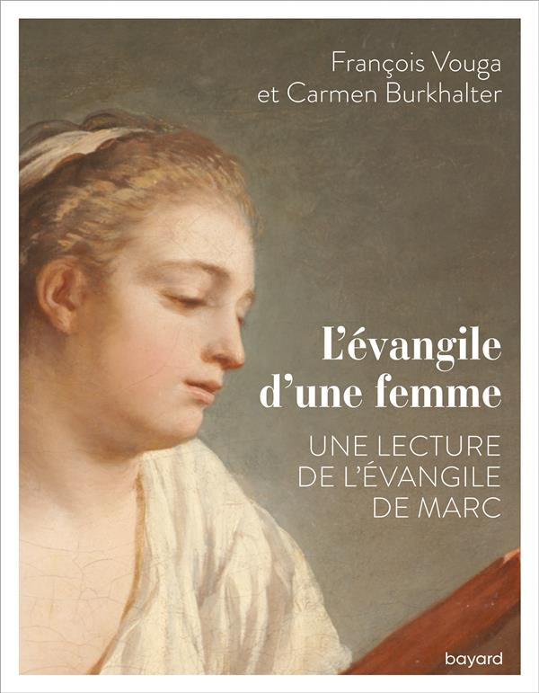 L'Evangile d'une femme. Une lecture de Marc