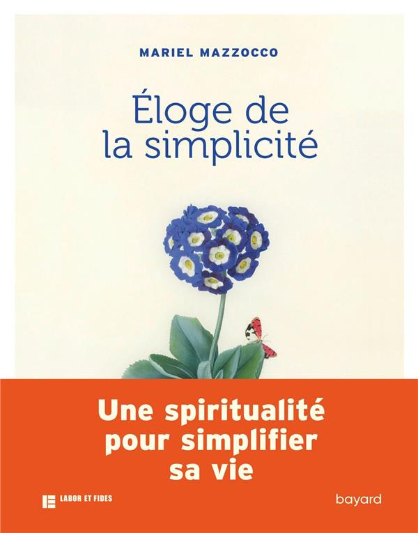 Eloge de la simplicité. Un chemin spirituel