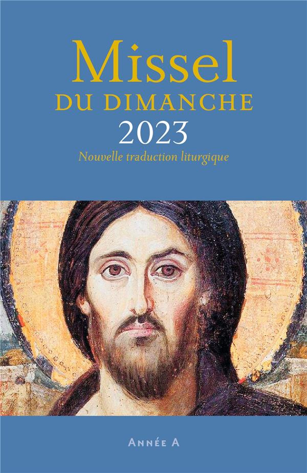 Missel du dimanche. Année A. Nouvelle traduction liturgique, Edition 2023