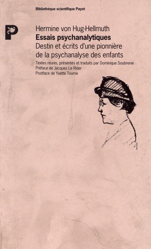 Essais psychanalytiques. Destin et écrits d'une pionnière de la psychanalyse des enfants