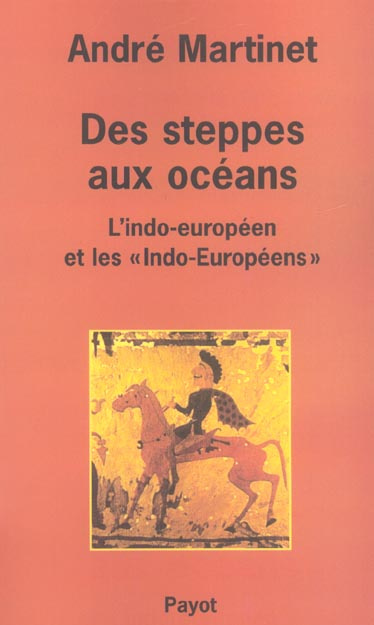DES STEPPES AUX OCEANS. L'indo-européen et les "indo-eutopéens"