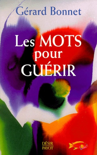 Les mots pour guérir