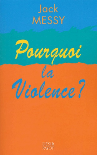 Pourquoi la violence ?