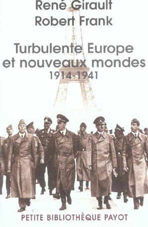 Turbulente Europe et nouveaux mondes (1914-1941). Histoire des relations internationales contemporai