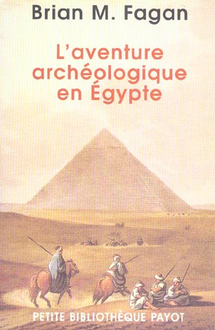 L'aventure archéologique en Egypte. Voleurs de tombes, touristes et archéologues en Egypte