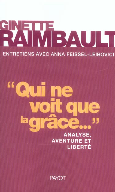 Qui ne voit que la grâce... Analyse, aventure et liberté