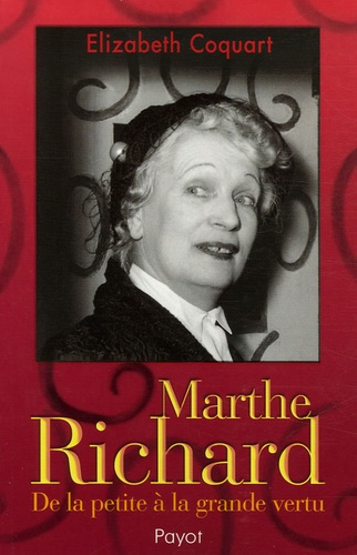 Marthe Richard. De la petite à la grande vertu