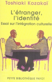 L'étranger, l'identité. Essai sur l'intégration culturelle