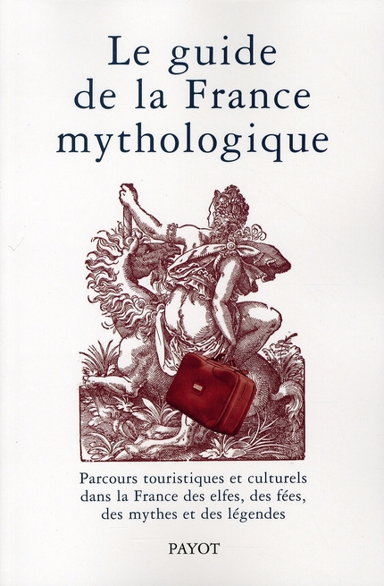 Le guide de la France mythologique