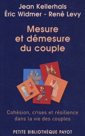Mesure et démesure du couple. Cohésion, crises et résilience dans la vie des couples, Edition revue