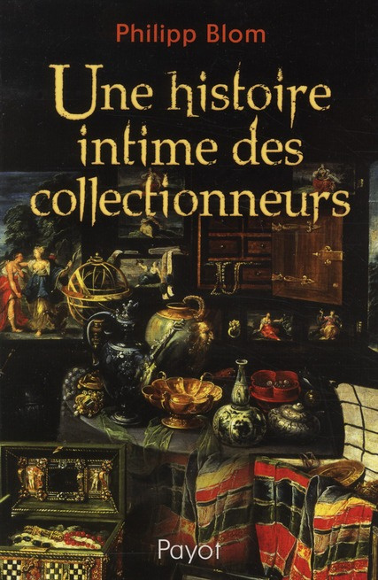 Une histoire intime des collectionneurs
