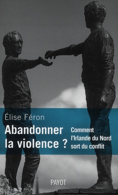 Abandonner la violence ?